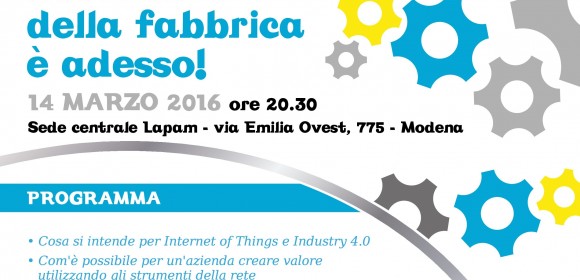 DIGITAL MANUFACTURING, INDUSTRY 4.0, INDUSTRIAL IOT … IL FUTURO DELLA FABBRICA E’ ADESSO!